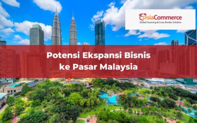 Potensi Ekspansi Bisnis ke Pasar Malaysia