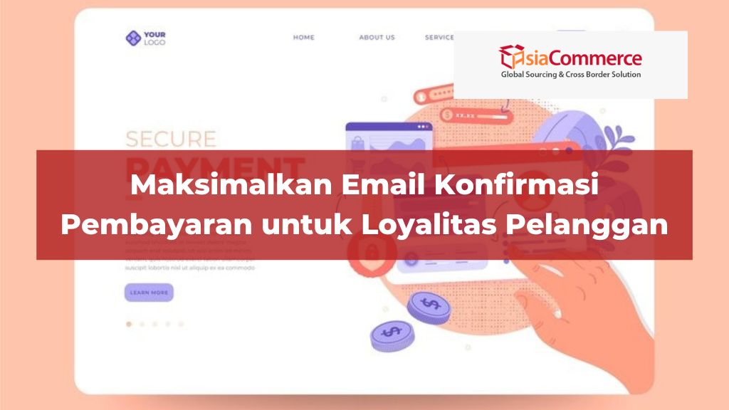 Maksimalkan Email Konfirmasi Pembayaran untuk Loyalitas Pelanggan