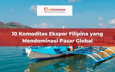 10 Komoditas Ekspor Filipina yang Mendominasi Pasar Global