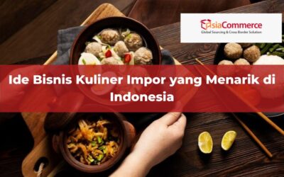 Ide Bisnis Kuliner Impor yang Menarik di Indonesia