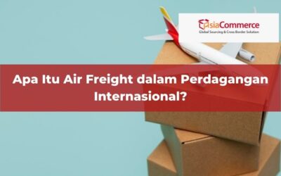 Apa Itu Air Freight dalam Perdagangan Internasional?