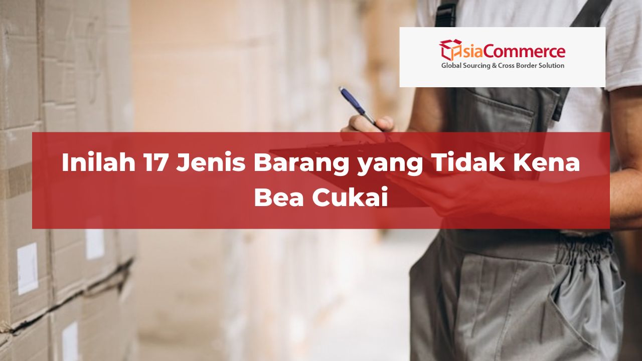 Inilah 17 Jenis Barang yang Tidak Kena Bea Cukai