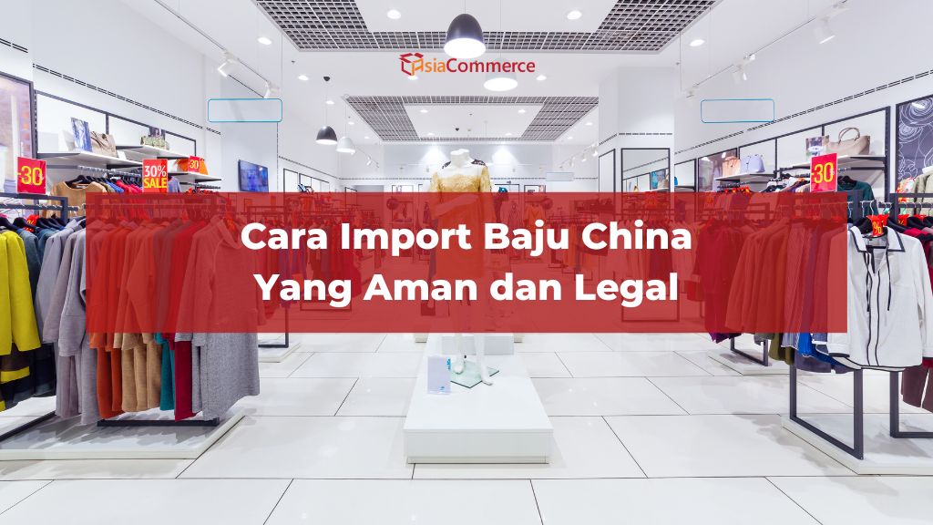 Cara import baju china