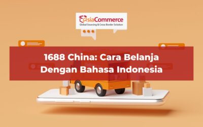 1688 China: Cara Mudah Belanja Dengan Bahasa Indonesia