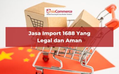 Jasa Import 1688 Yang Legal dan Aman