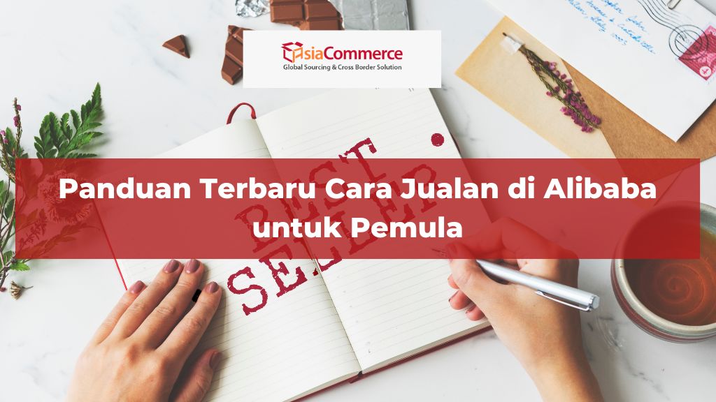 Panduan Terbaru Cara Jualan di Alibaba untuk Pemula