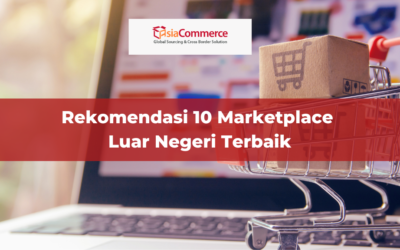 Rekomendasi 10 Marketplace Luar Negeri yang Terbaik dan Terpercaya