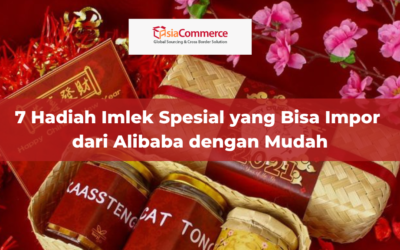 7 Hadiah Imlek Spesial yang Bisa Impor dari Alibaba dengan Mudah!