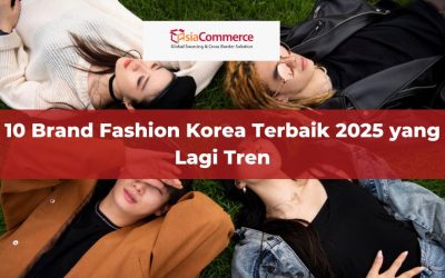 10 Brand Fashion Korea Terbaik 2025 yang Lagi Tren