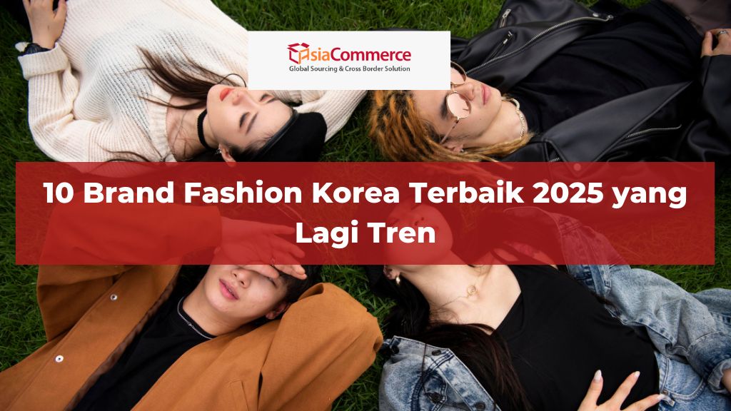 10 Brand Fashion Korea Terbaik 2025 yang Lagi Tren