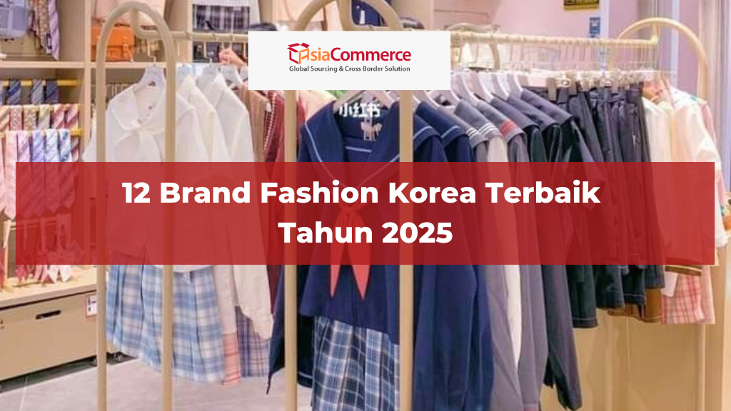 12 Brand Fashion Korea Terbaik Tahun 2025