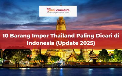 10 Barang Impor Thailand Paling Dicari di Indonesia (Update 2025)