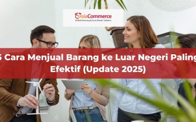 5 Cara Menjual Barang ke Luar Negeri Paling Efektif (Update 2025)