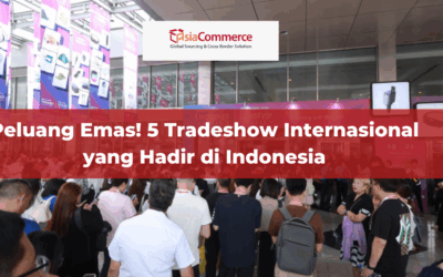 Peluang Emas! 5 Tradeshow Internasional yang Hadir di Indonesia