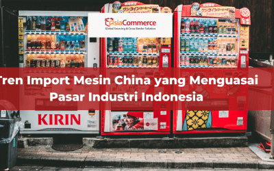 Tren Import Mesin China yang Menguasai Pasar Industri Indonesia