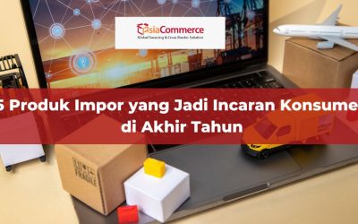 5 Produk Impor yang Jadi Incaran Konsumen di Akhir Tahun