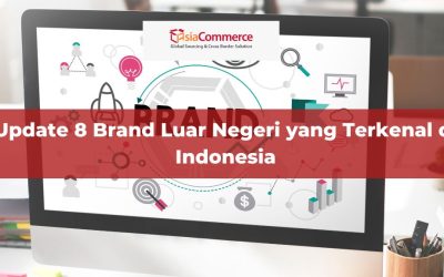 Update 8 Brand Luar Negeri yang Terkenal di Indonesia