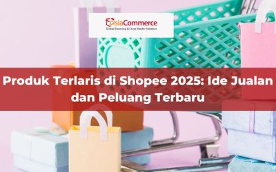 Produk Terlaris di Shopee 2025: Ide Jualan dan Peluang Terbaru
