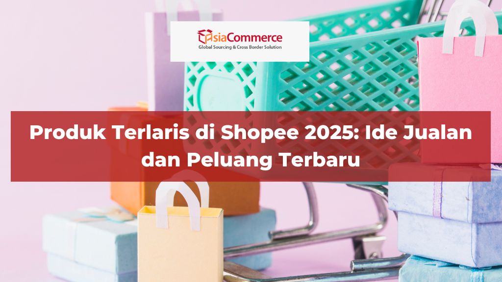 Produk Terlaris di Shopee 2025: Ide Jualan dan Peluang Terbaru