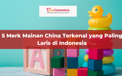 5 Merk Mainan China Terkenal yang Paling Laris di Indonesia