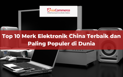 Top 10 Merk Elektronik China Terbaik dan Paling Populer di Dunia