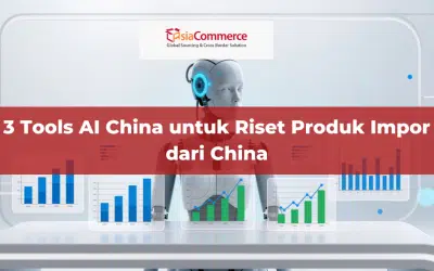 3 Tools AI China untuk Riset Produk Impor dari China